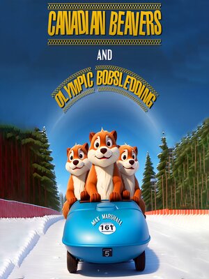 cover image of Canadian Beavers and Olympic Bobsledding